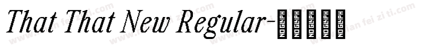 That That New Regular字体转换